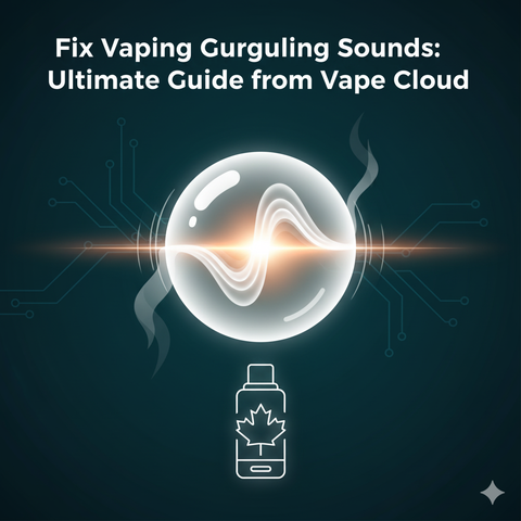 Fix-Vaping-Gurgling-Sounds-Ultimate-Guide-from-Vape-Cloud Vape Cloud
